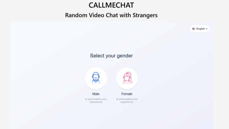 Select your gender and start your personalized video chat instantly.